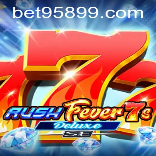 Descubra a Emoção do Jogo RushFever7sDeluxeSE com 95899.COM